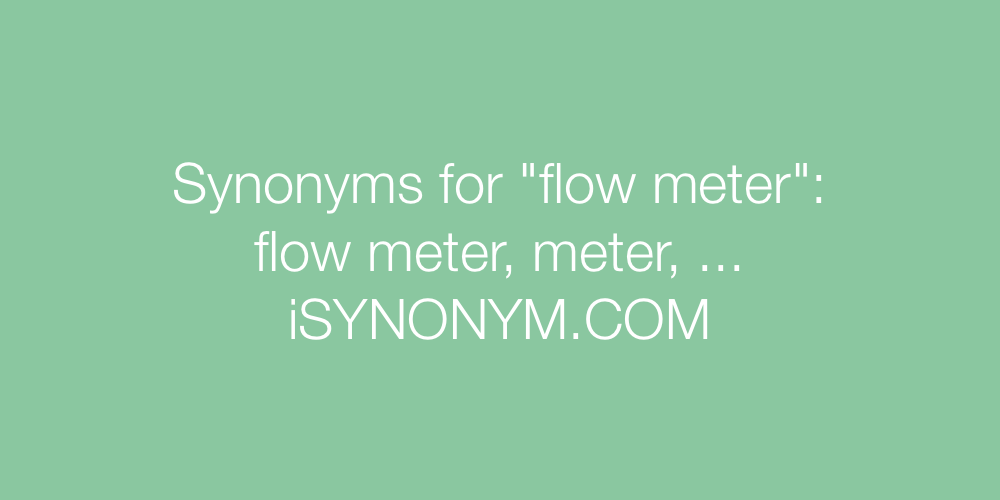 Synonyms flow meter
