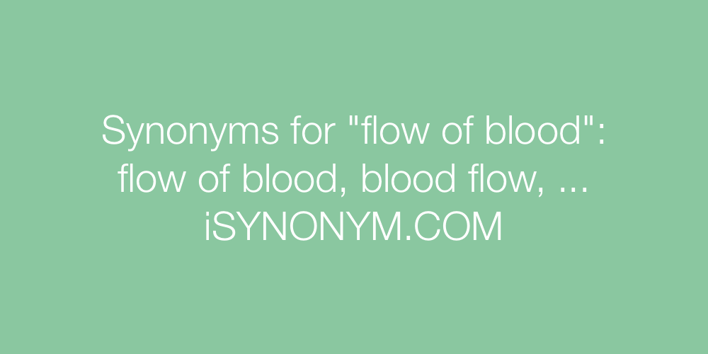 Synonyms flow of blood