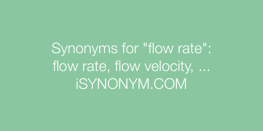 Synonyms flow rate