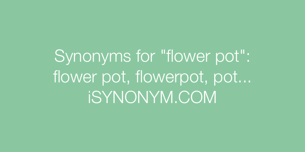 Synonyms flower pot