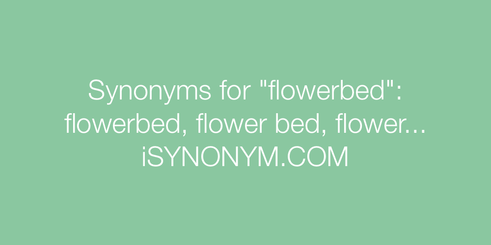 Synonyms flowerbed
