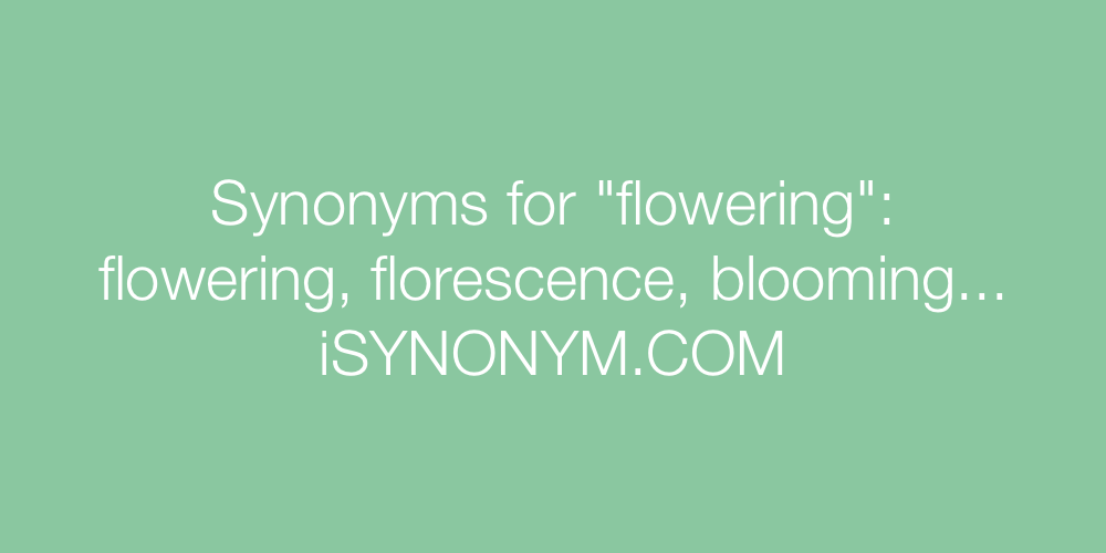 Synonyms flowering
