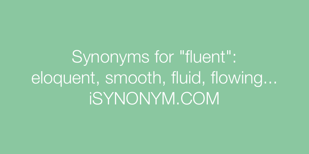 Synonyms fluent