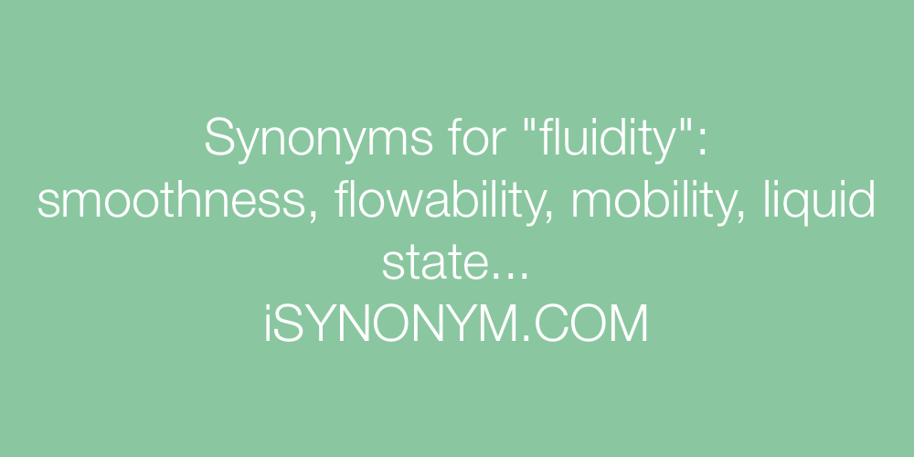Synonyms fluidity