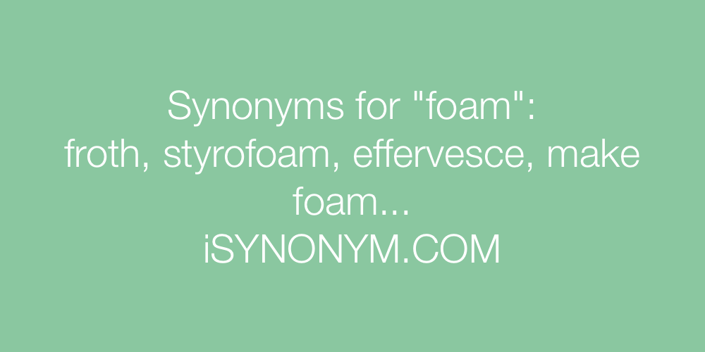 Synonyms foam