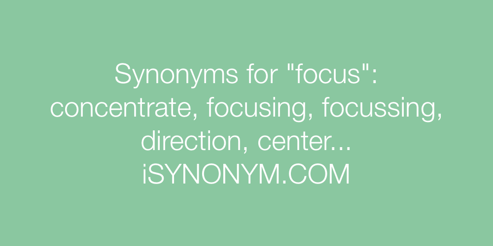 Synonyms focus