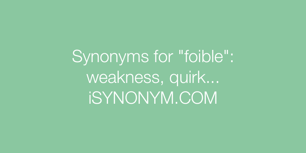 Synonyms foible