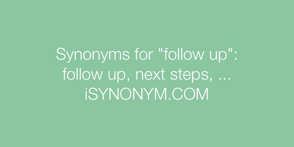 Synonyms follow up