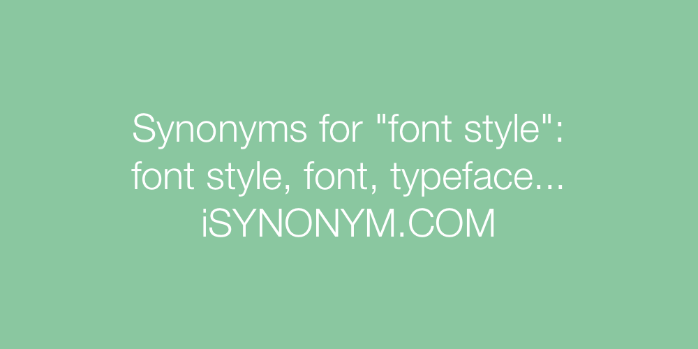 Synonyms font style