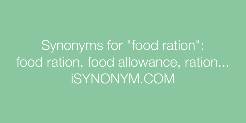 Synonyms food ration
