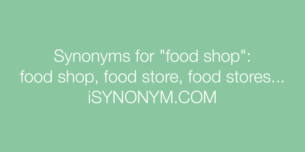 Synonyms food shop
