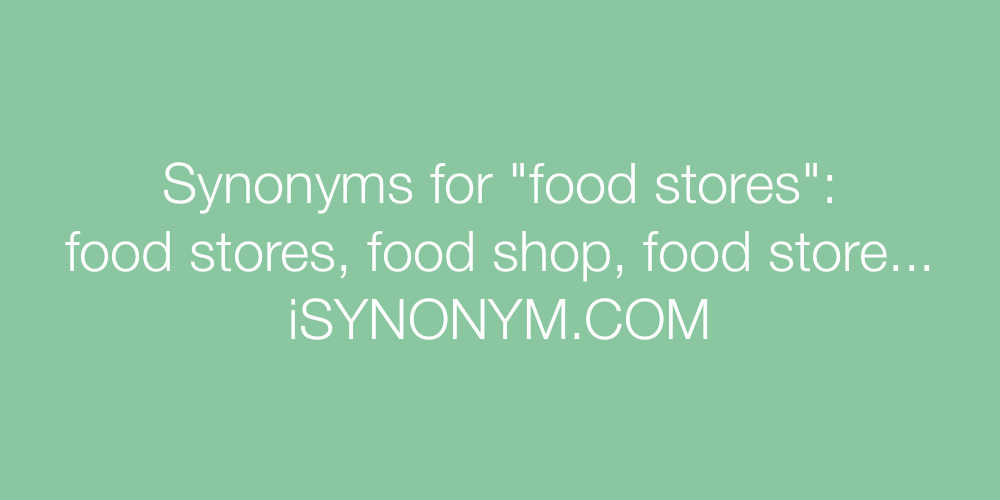 Synonyms food stores