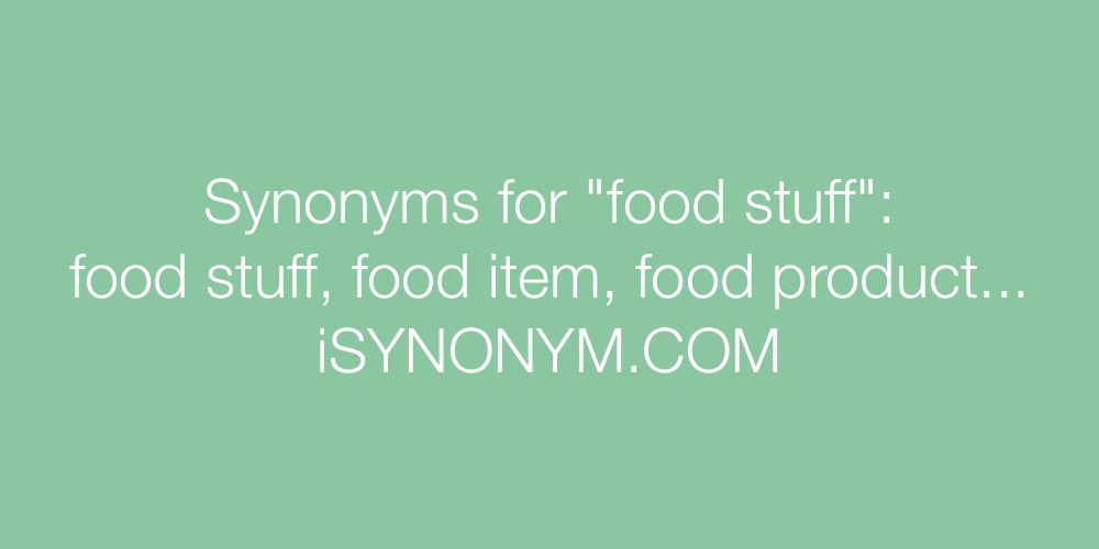 Synonyms food stuff