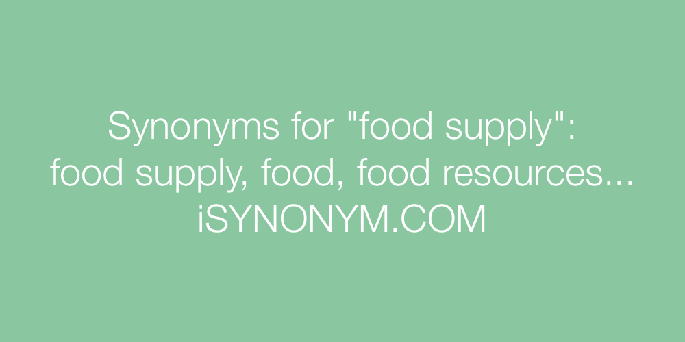 Synonyms food supply