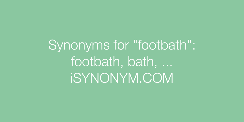 Synonyms footbath