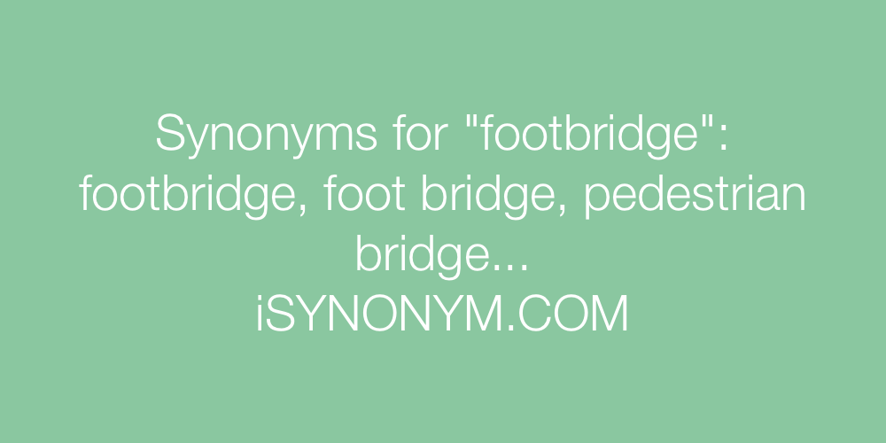 Synonyms footbridge
