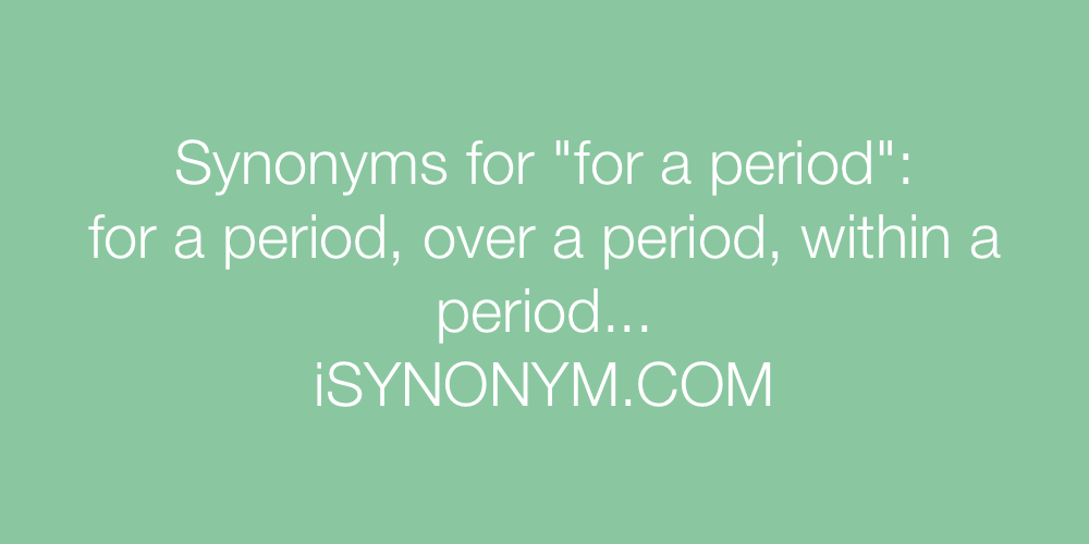 Synonyms for a period