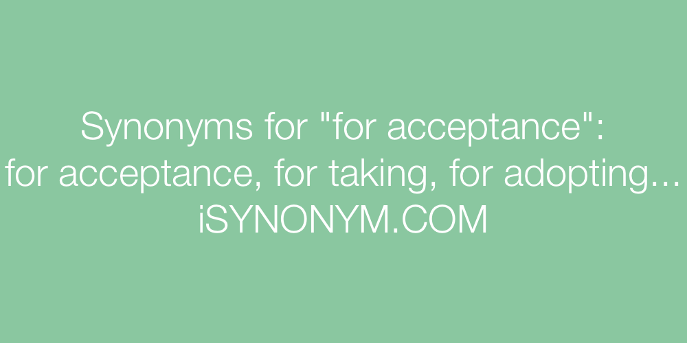 Synonyms for acceptance