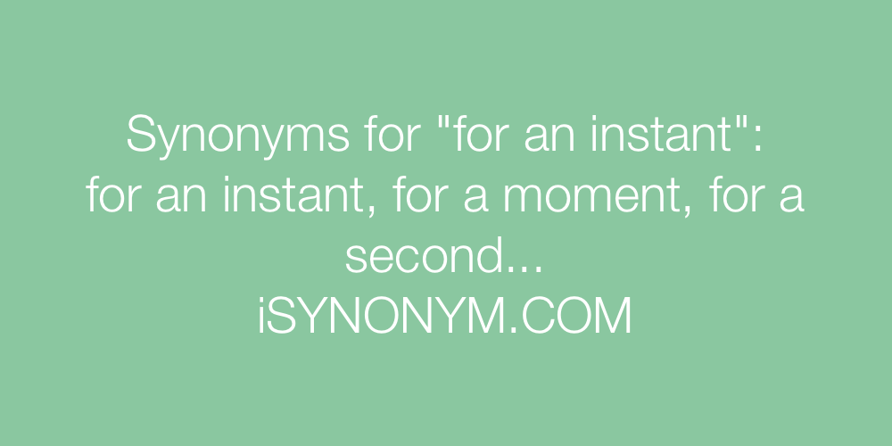 Synonyms for an instant