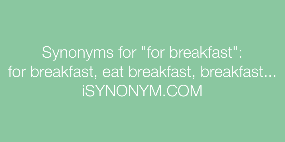 Synonyms for breakfast