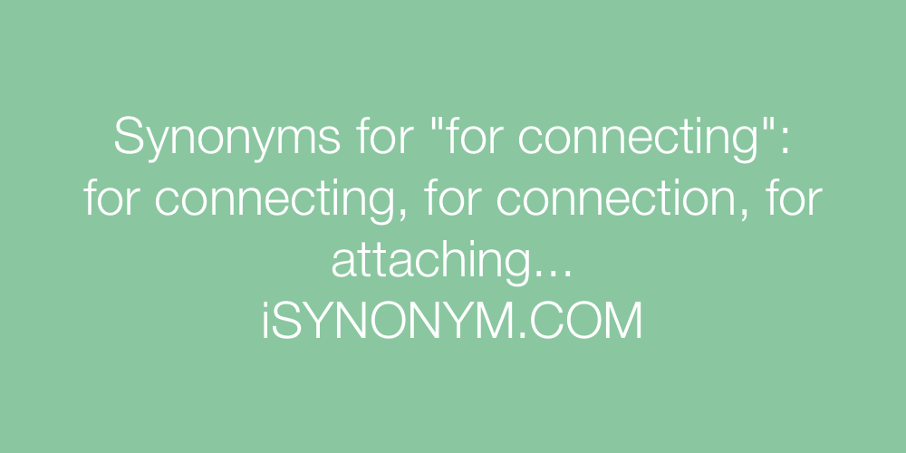 Synonyms for connecting