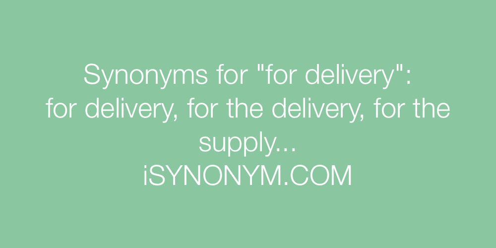 Synonyms for delivery