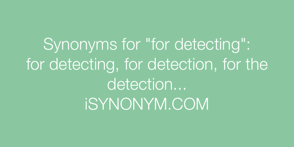 Synonyms for detecting
