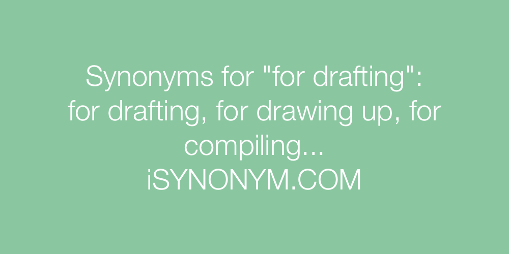 Synonyms for drafting