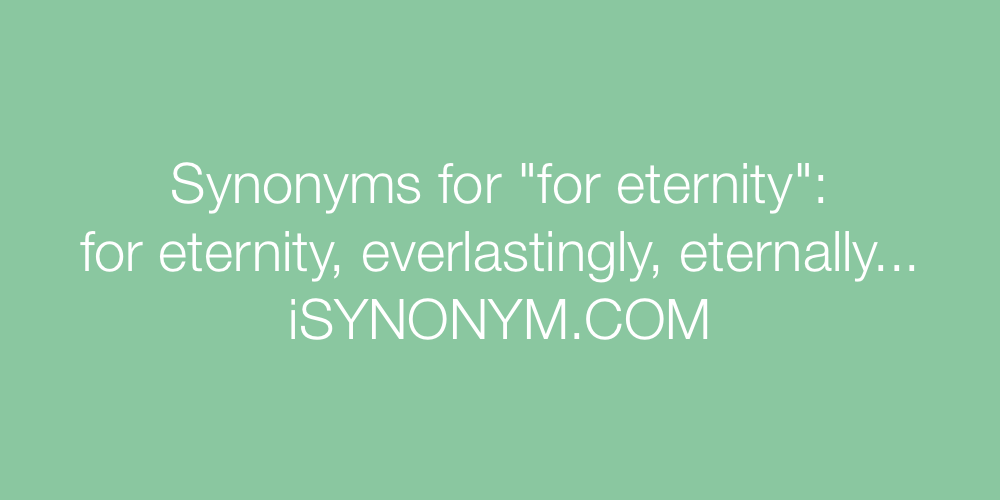 Synonyms for eternity