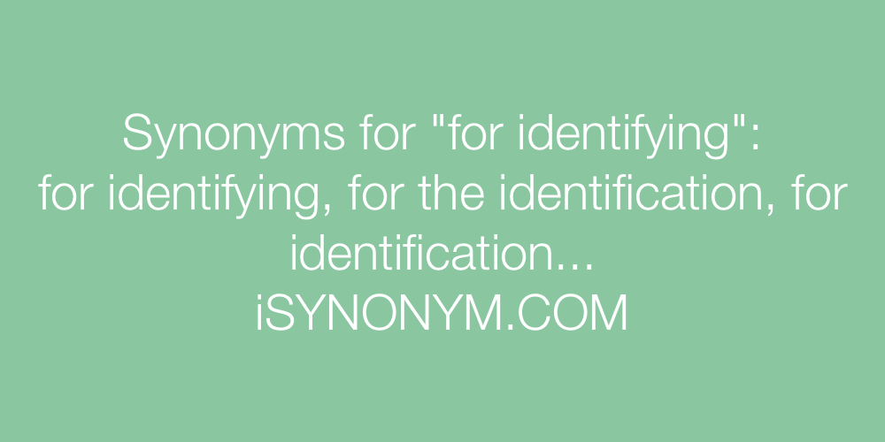Synonyms for identifying