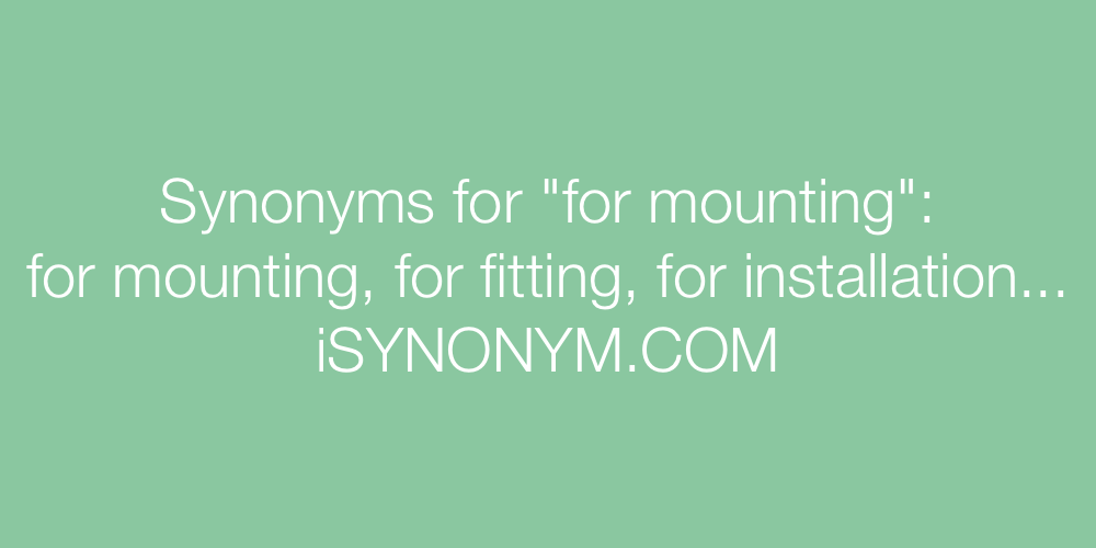 Synonyms for mounting