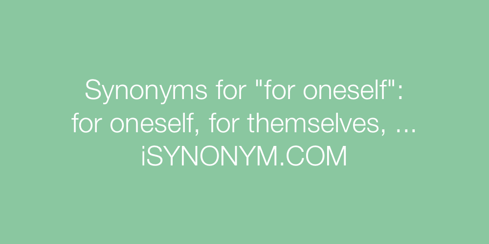 Synonyms for oneself