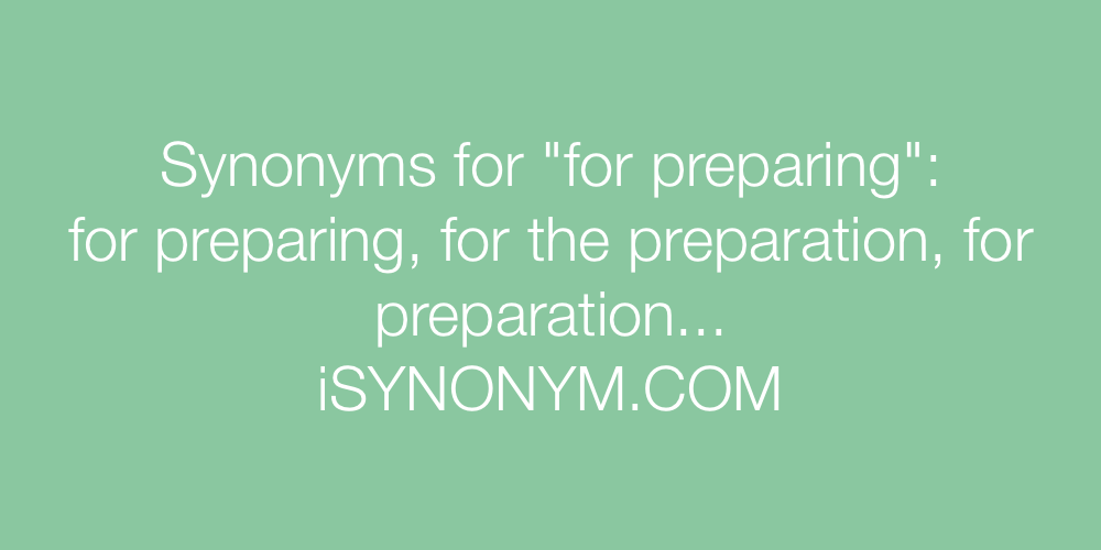 Synonyms for preparing