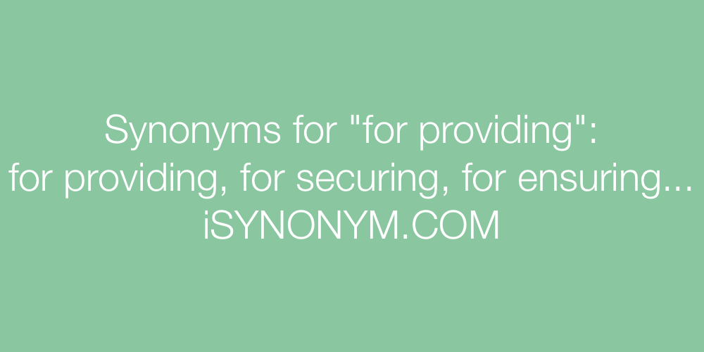 Synonyms for providing