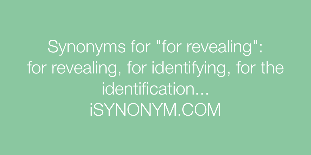Synonyms for revealing