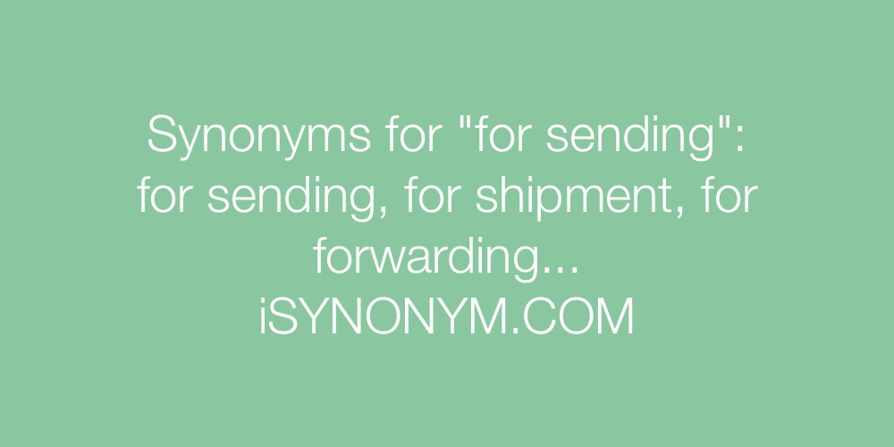 Synonyms for sending