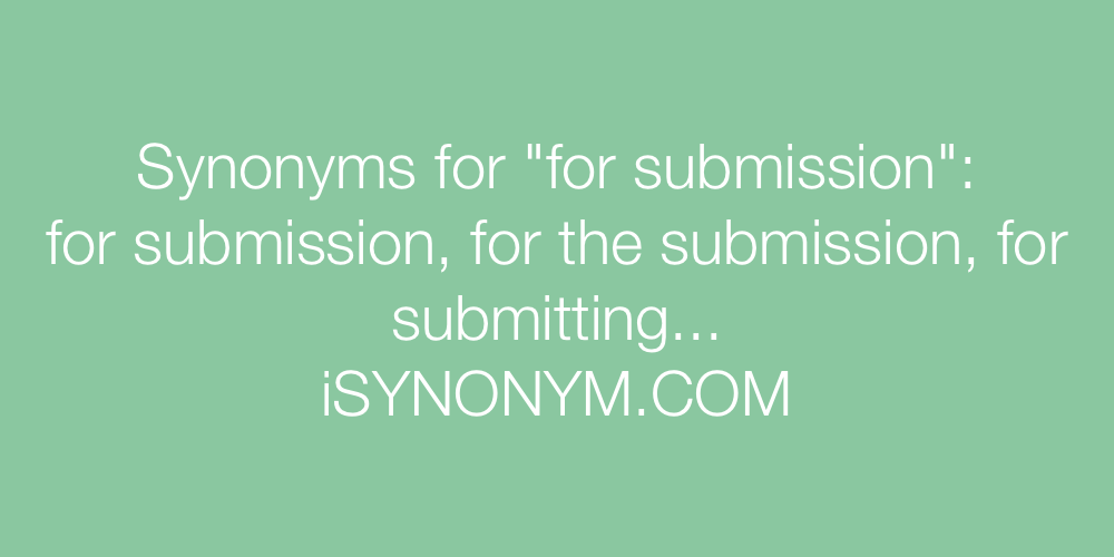 Synonyms for submission