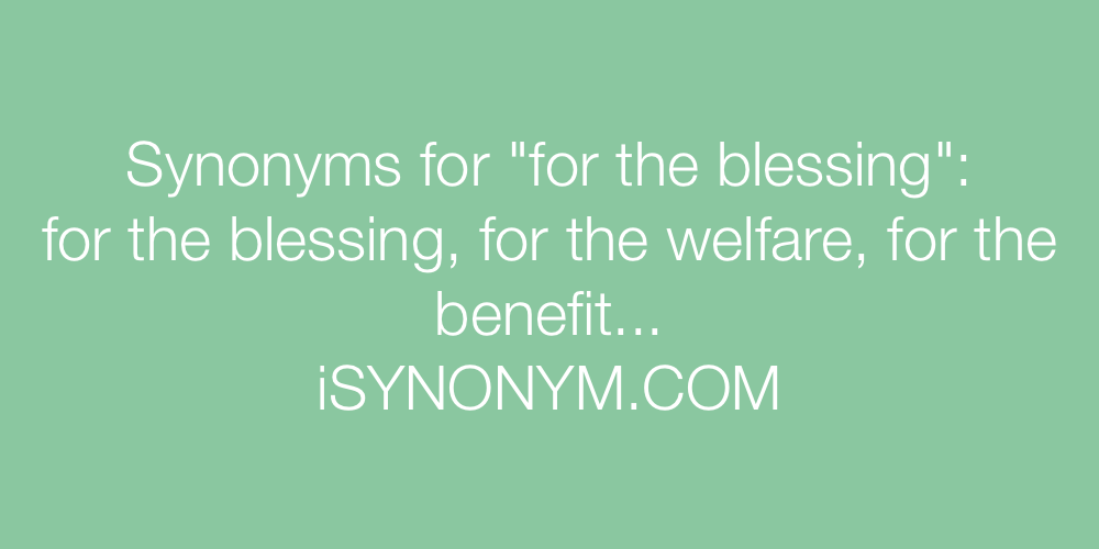 Synonyms for the blessing