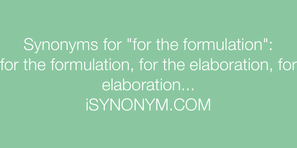 Synonyms for the formulation