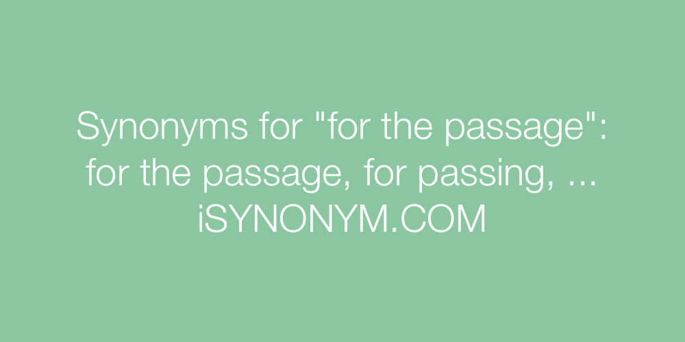Synonyms for the passage