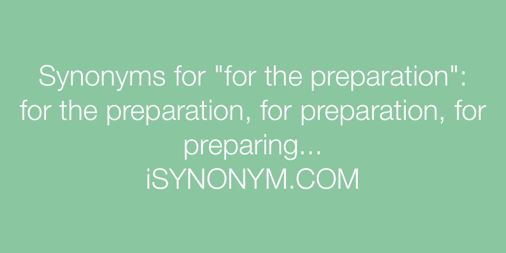 Synonyms for the preparation