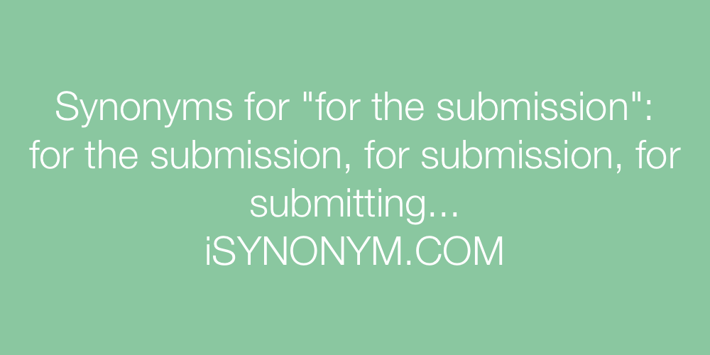 Synonyms for the submission