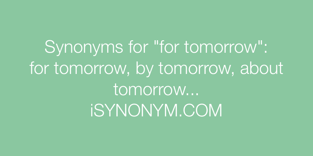 Synonyms for tomorrow