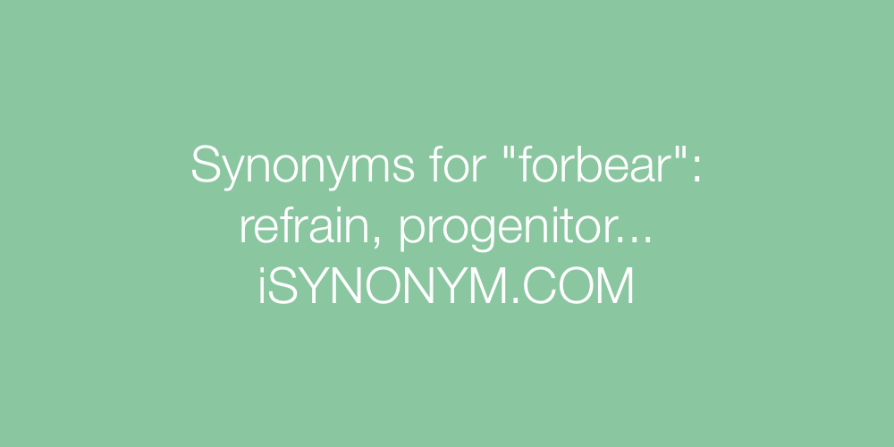 Synonyms forbear