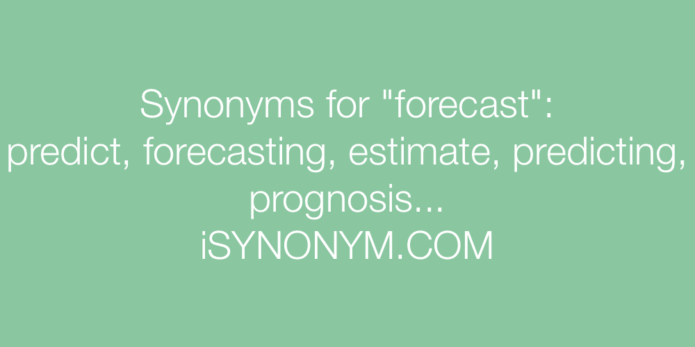 Synonyms forecast