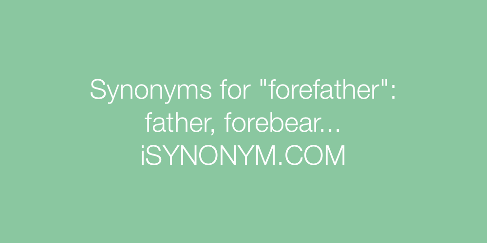 Synonyms forefather