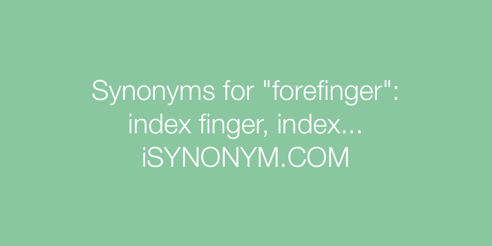 Synonyms forefinger