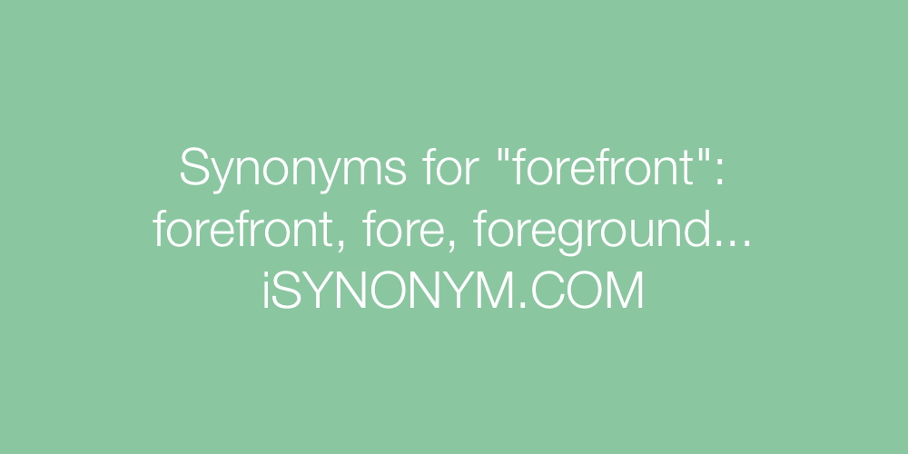 Synonyms forefront