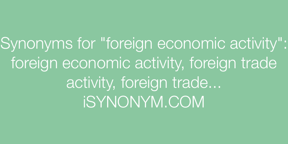 Synonyms foreign economic activity