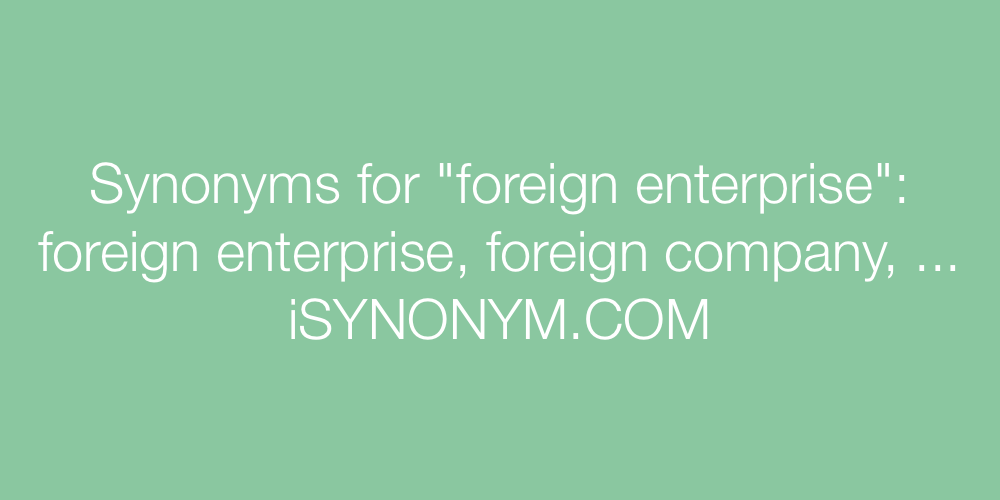 Synonyms foreign enterprise